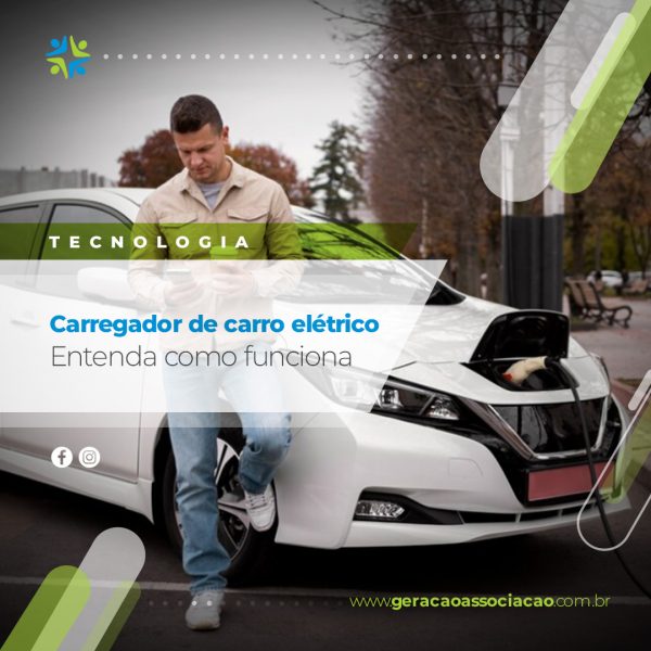 Carregador de carro elétrico – Entenda como funciona