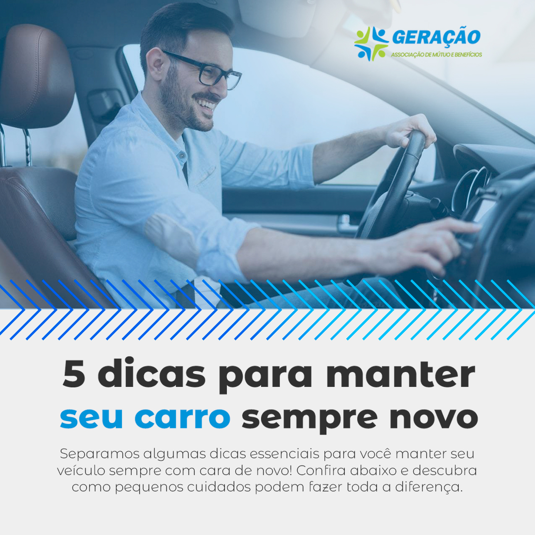 Dicas para Manter Seu Veículo Sempre Novo